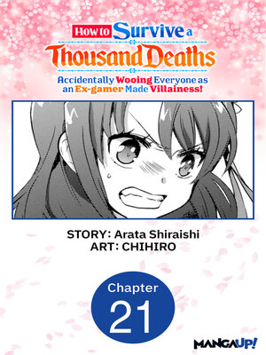 cover image of How to Survive a Thousand Deaths: Accidentally Wooing Everyone as an Ex-gamer Made Villainess!, Chapter 21